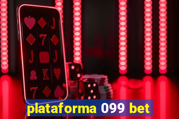 plataforma 099 bet